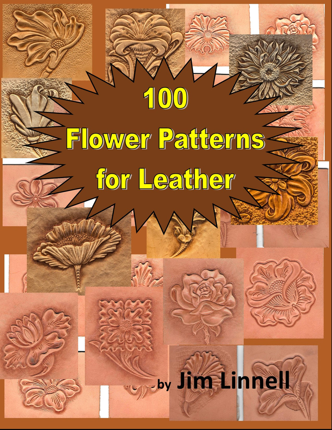 100 Flower Patterns for Leather by Jim Linnell